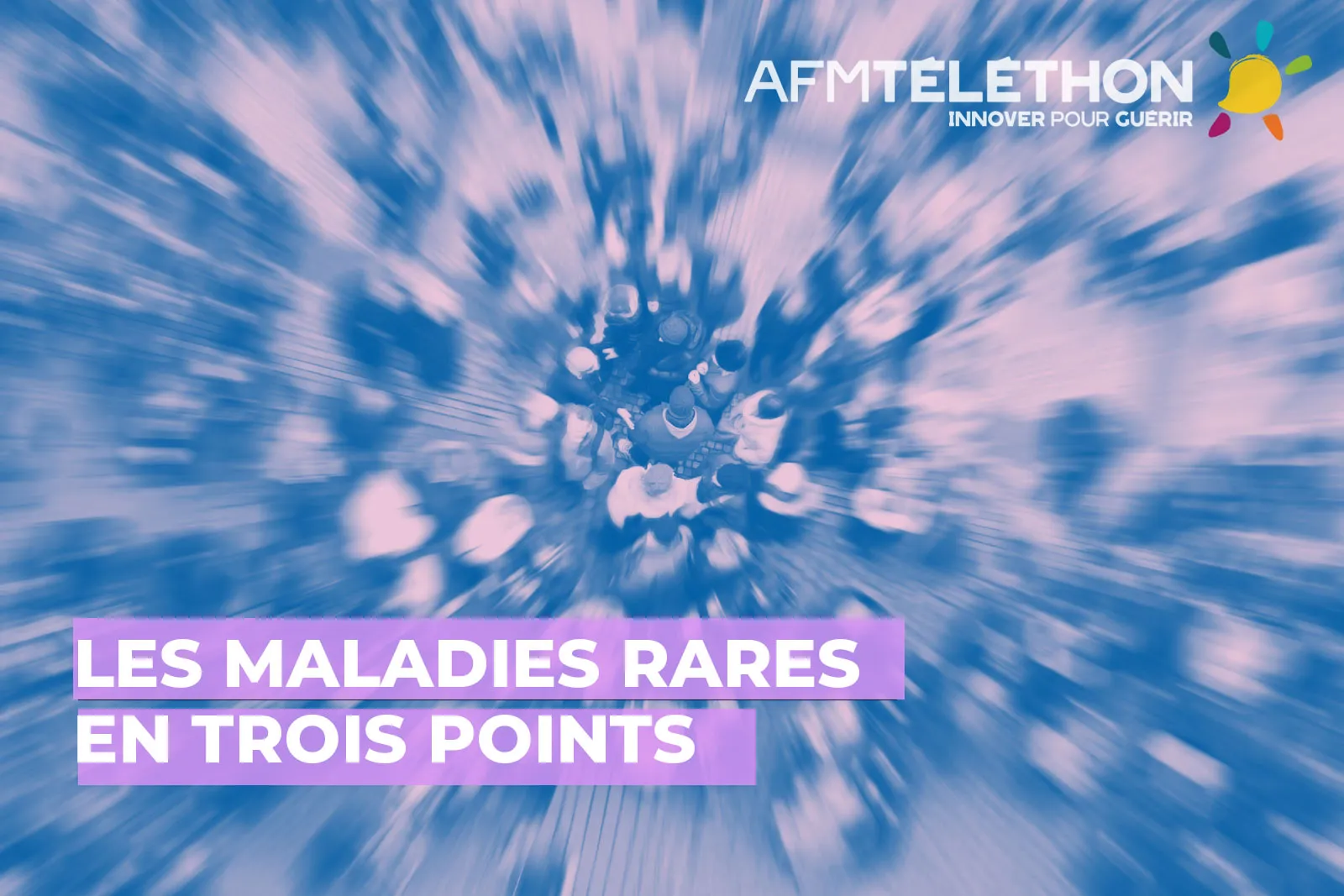 les maladies rares en 3 points